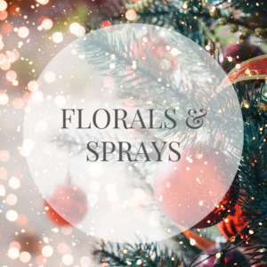 FLORALS & SPRAYS